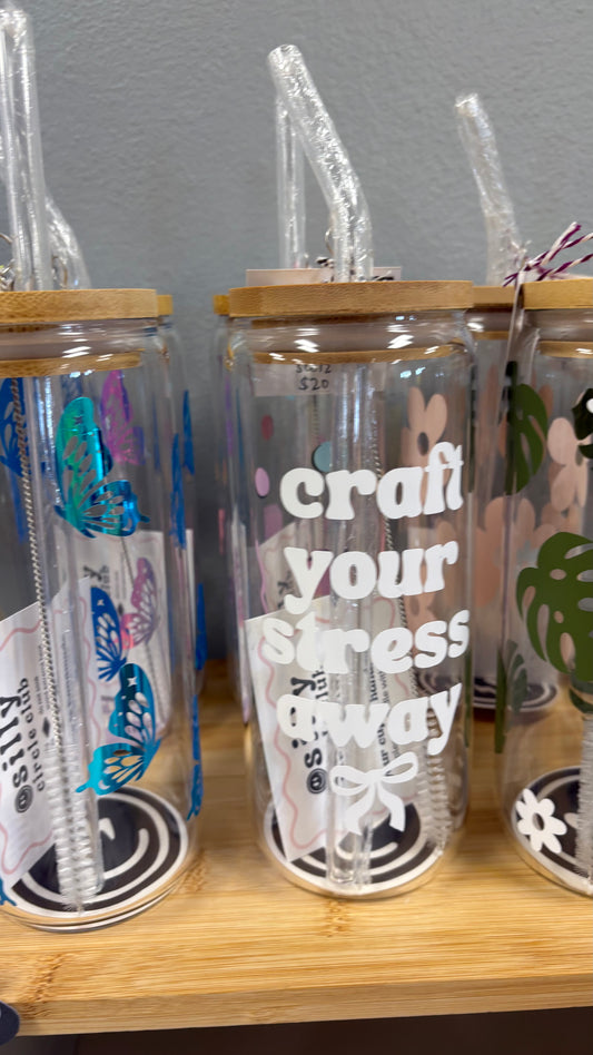 Craft Your Stress Away Glass Cup- 20oz